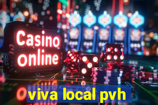 viva local pvh